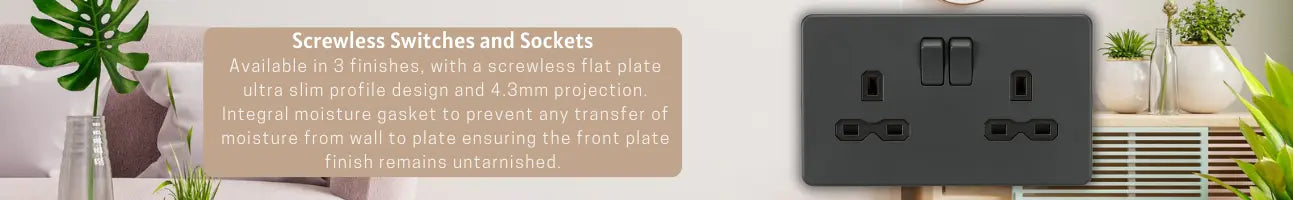 Screwless Switches and Sockets